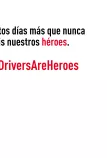 Drivers are Heroes